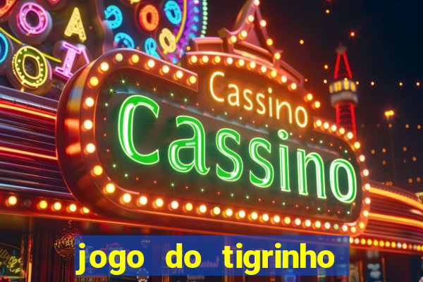 jogo do tigrinho de 5 reais